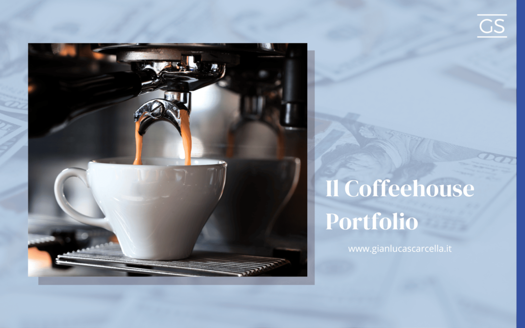 Il Coffeehouse Portfolio: dalla caffetteria ai mercati finanziari