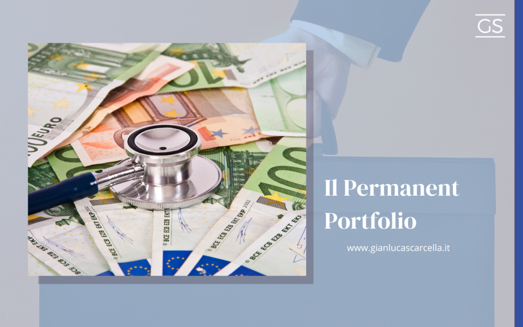 Il Permanent Portfolio: ottime performances in ogni condizione